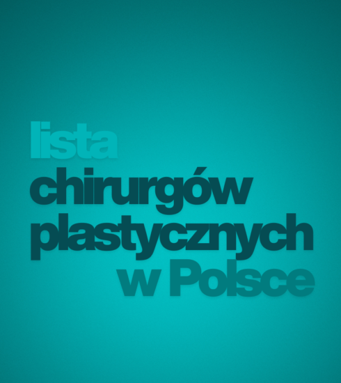 LISTA CHIRURGÓW PLASTYCZNYCH W POLSCE